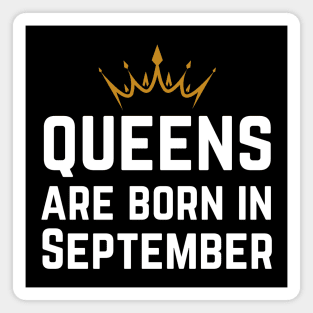 Queens Are Born In September Magnet